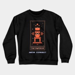 The Emperor, Ambition, Responsibility Crewneck Sweatshirt